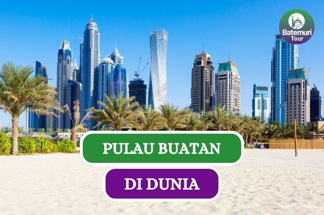 Ini Dia 9 Pulau Buatan di Dunia yang Manjakan Mata